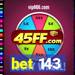 bet 143